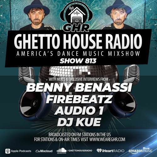 GHR - Show 813- Benny Bennasi, Firebeatz, DJ Kue, Audio 1