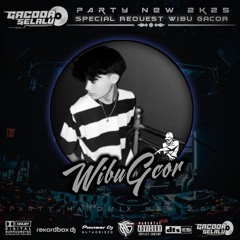 DJ GACOR SELALU • DUGEM NONA PICA X STECU SPESIAL REQUEST WIBU GACOR & KAWAN-KAWAN