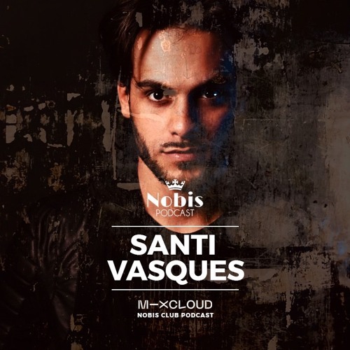 Santi Vasques For NOBIS CLUB .WAV