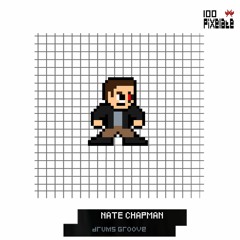 Nate Chapman (US) - Drums Groove (PIXELATE100)