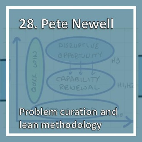 Problem curation and lean methodology with Pete Newell