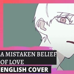 A Mistaken Belief Of Love | Niru Kajitsu (English Cover)【Trickle】アイアルの勘違い