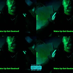 Wake Up, Get Geeked FT. KD! (prod. @xon4L)