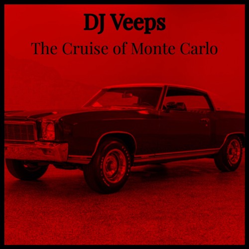 Stream DJ Veeps The Cruise Of Monte Carlo by DJ Veeps Listen online