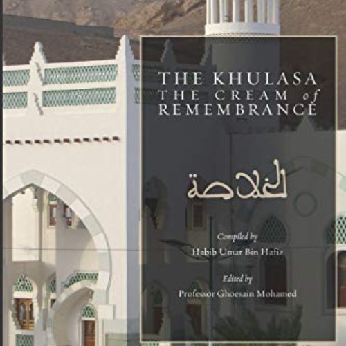View EBOOK 🧡 The Khulasa: The Cream of Remembrance by  Habib Umar Bin Habib EPUB KIN