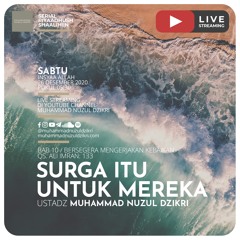 Riyaadhushshaalihiin 253. "SURGA ITU UNTUK MEREKA" - Ustadz Muhammad Nuzul Dzikri
