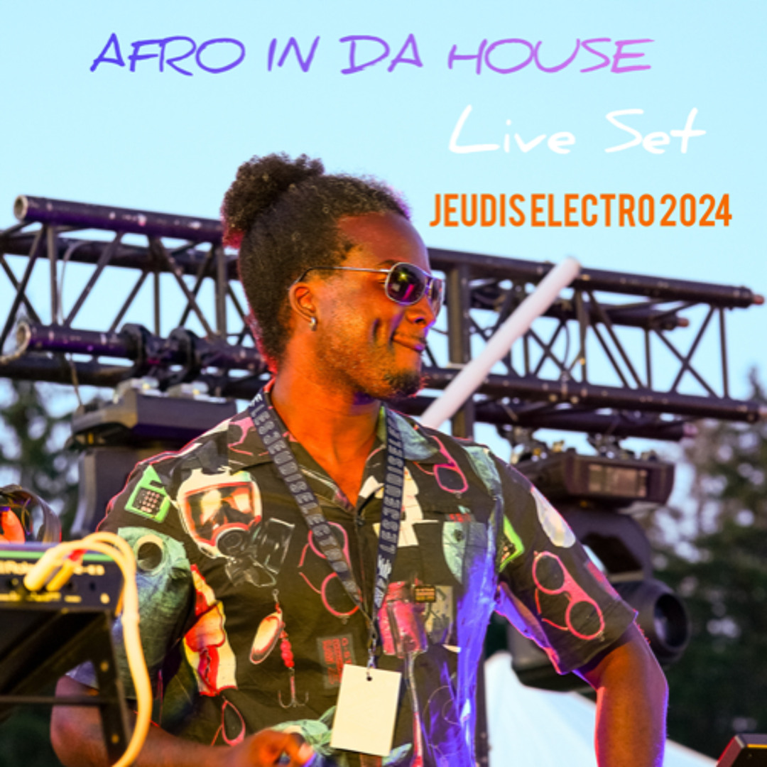 Afro In Da House SET LIVE JEUDIS ELECTRO 2024