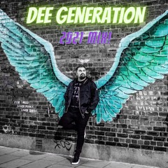 Dee Generation - 2021 Mix