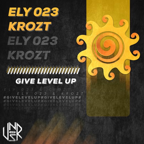 ELY 023 & Krozt - Give Level Up [UNSR-191]