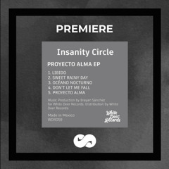 PREMIERE: Insanity Circle - Proyecto Alma (White Deer Records)