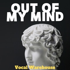 Out of My Mind - Vocal Pack