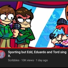 Sporting but Edd, Eduardo and Tord sing it.