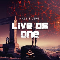 Naze & Lewii - Live As One Preview I Release 7th April