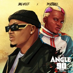 Angle 90 (Remix) - Big Klef x Portable (Prod. by Davidacekeyz)