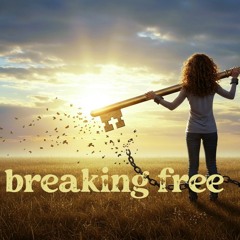 breaking free
