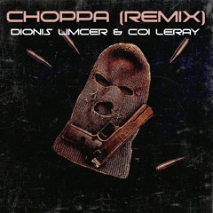 DIONIS LIMCER & Coi Leray - CHOPPA (Remix)