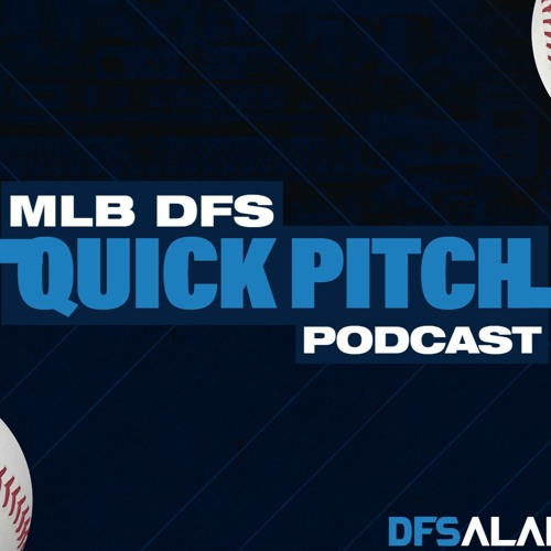 Quick Pitch MLB DFS Podcast - Coors Field DFS Stack & Core Pitcher Builds