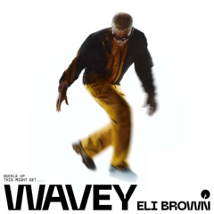 Eli Brown - Wavey YASUKI Bootleg