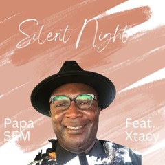 Silent Night by Papa SEM. Feat. Xtacy.wav