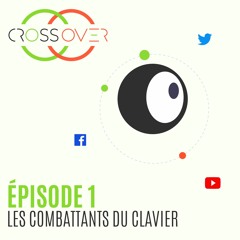 Episode 1 : Les Combattants du Clavier