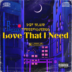 Love That I Need (feat. tyreefigueroa) (prod. miroow)