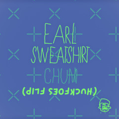 Earl Sweatshirt - Chum (𝗱ı𝗹Ⅎ 𝘀ǝ𝗼Ⅎʞɔ𝗻𝗛)
