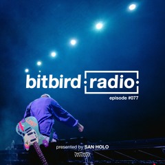San Holo Presents: bitbird radio #077