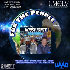 House Party - #FORTHEPEOPLE (03.01.23)