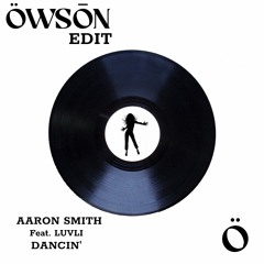 Dancin' (Owson Edit) - DETUNED & FILTERED FOR SOUNDCLOUD
