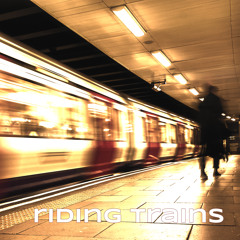 Riding Trains