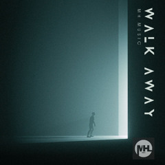 Walk Away