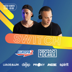 Drozdo & Demex - #SWITCH235 [Guest - Saidorsen + Prooxy] on Europa 2