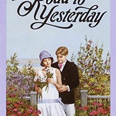 ❤️ Download The Road to Yesterday (L.M. Montgomery Books) by  L. M. Montgomery