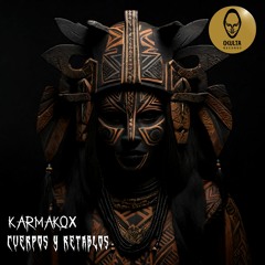 Karmakox - Cuerpos Y Retablos (200 Bpm)