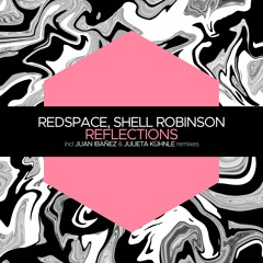 Redspace, Shell Robinson - Reflections (Original Mix)