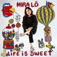 Premiere: Mira Ló 'Life Is Sweet'