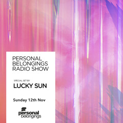 Personal Belongings Radioshow 152 Mixed By Lucky Sun