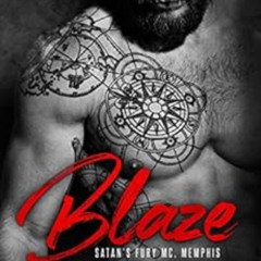 READ KINDLE 📝 Blaze:: Satan's Fury MC- Memphis Chapter (Book 1) (Satan's Fury MC-Mem
