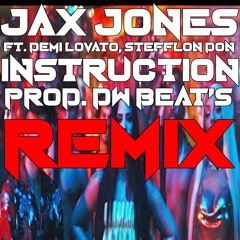 Jax Jones - Instruction ft. Demi Lovato, Stefflon Don (REMIX) PROD. DW BEAT'S