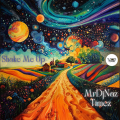𝐏𝐑𝐄𝐌𝐈𝐄𝐑𝐄: MrDjNaz, Timez - Shake Me Up [Camel VIP Records]