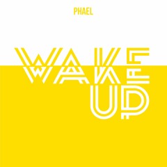Phael - Wake Up