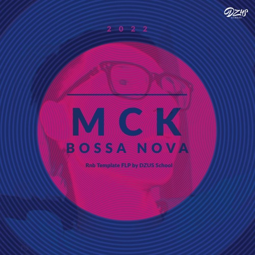 "MCK Bossa Nova" Preview (Pop Rnb)