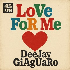 Love for me-Deejay Giaguaro .mp3