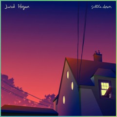 Settle Down - Jared Horgan