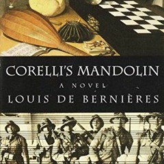 View [EPUB KINDLE PDF EBOOK] Corelli's Mandolin: A Novel (Vintage International) by  Louis de Bernie