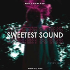 Rudii & Boudi Aridi - Sweetest Sound