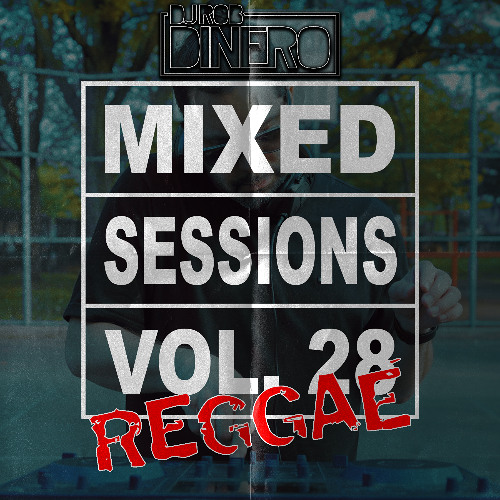 Mixed Sessions Vol. 28 (REGGAE)