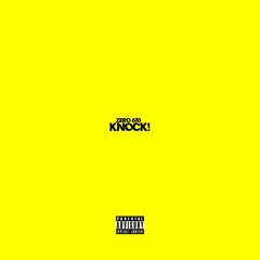 KNOCK! (Prod.TAVI$H)