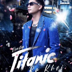 Titanic Ra Khơi - Trôi Êm 2025 - DJ KenBjn - 320kbps
