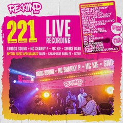 Rewind UKG - Trudos Sound W/ Sharky P, MC Kie, Smoke Darg, Vader, Champagne Bubbler, Dezine.